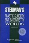 Lippincott Williams &amp; Wilkins - Stedman''s Plastic Surgery, Ent and Dentistry Words