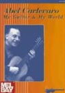 Abel Carlevaro, Abel/ Zeoli Carlevaro - My Guitar and My World
