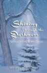 Michael D Wuchter, Michael D. Wuchter - SHINING THROUGH THE DARKNESS