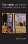 Margaret Olin, Olin Margaret - Nation Without Art
