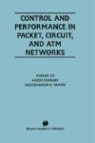 XueDao Gu, Kaze Sohraby, Kazem Sohraby, Dhadesugoor R Vaman, Dhadesugoor R. Vaman, XueDao G... - Control and Performance in Packet, Circuit, and ATM Networks