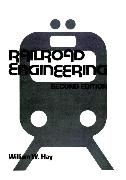 Chris Hay, W. W. Hay, William W Hay, William W. Hay, William Walter Hay, … - Ralroad Engineering 2nd Edition