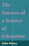 John Dewey - The Sources of a Science of Education