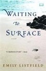 Emily Listfield - Waiting to Surface