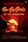 Victor Gischler - Go-Go Girls of the Apocalypse
