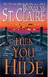 Roxanne St Claire, Roxanne St. Claire - Then You Hide
