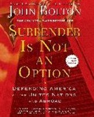 John Bolton - Surrender Is Not an Option