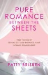 Patty Brisben - Pure Romance Between the Sheets