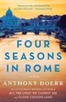 Anthony Doerr - Four Seasons in Rome