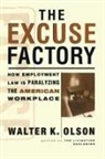 Walter Olson, Walter K. Olson, Olson Walter - The Excuse Factory