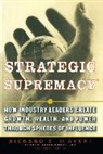 Richard A. D'Aveni - Strategic Supremacy