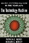 Patricia E. Moody, Patricia E./ Morley Moody, Moody Patricia E., Richard E. Morley, Morley Richard E. - The Technology Machine