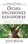 John Baker - Ocho Decisiones Sanadoras (Life's Healing Choices)