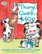 Doreen Cronin, Doreen/ Lewin Cronin, Betsy Lewin - Thump, Quack, Moo