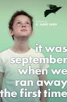D. James Smith - It Was September When We Ran Away the First Time