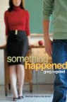 Greg Logsted - Something Happened