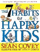 Sean Covey, Stacy Curtis - The 7 Habits of Happy Kids