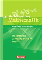 Christia Geus, Christian Geus, Thoma Müller, Tanja u Schremmer - Abschlussprüfung Mathematik: Hauptschule, Jahrgangsstufe 10, Bayern