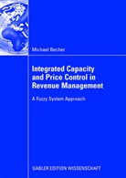 Michael Becher - Integrated Capacity and Price Control in Revenue Management based on Fuzzy Expert Controllers