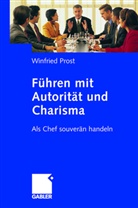 Winfried Prost - Führen mit Autorität und Charisma