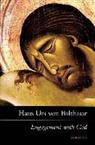 Hans Urs Von Balthasar, Hans Urs von Valthasar, Hans Urs Von Balthasar, Hans Urs Von Valthasar - Engagement With God
