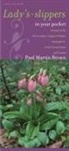 Paul Martin Brown - Lady's-slippers in Your Pocket