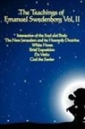Emanuel Swedenborg - The Teachings of Emanuel Swedenborg Vol. II
