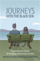 Kerrie Eyers, Gordon Parker, Ed Tessa Wigney, Tessa Wigney, Tessa (EDT)/ Eyers Wigney, Kerrie Eyers... - Journeys with the Black Dog