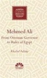Khaled Fahmy - Mehmed Ali