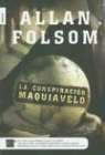Allan Folsom - La Conspiracion Maquiavelo