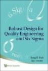 Jiju Antony, Park Sung Hyun, Sung H. Park, Sung Hyun Park - Robust Design for Quality Engineering and Six SIGMA