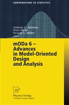 Anthony Atkinson, Anthony C. Atkinson, Werner G Müller, Pete Hackl, Peter Hackl, Werner G. Müller - MODA 6 - Advances in Model-Oriented Design and Analysis