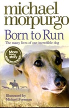 Michael Morpurgo - Born to Run