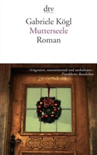 Gabriele Kögl - Mutterseele