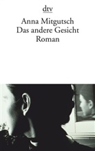 Anna Mitgutsch - Das andere Gesicht