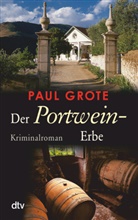 Paul Grote - Der Portwein-Erbe