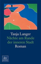 Tanja Langer - Nächte am Rande der inneren Stadt