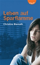 Christine Biernath - Leben auf Sparflamme