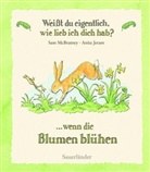Anita Jeram, Sam McBratney, Anita Jeram - Weißt du eigentlich, wie lieb ich dich hab? ...wenn die Blumen blühen