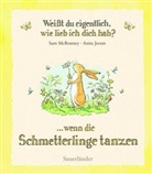 Anita Jeram, Sam McBratney, Anita Jeram - Weißt du eigentlich, wie lieb ich dich hab? ...wenn die Schmetterlinge tanzen