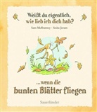 Anita Jeram, Sam McBratney, Anita Jeram - Weißt du eigentlich, wie lieb ich dich hab? ...wenn die bunten Blätter fliegen