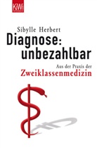 Sibylle Herbert - Diagnose: unbezahlbar