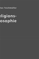Gustav Teichmüller, Esther von Krosigk, Esthe von Krosigk, Esther von Krosigk - Religionsphilosophie