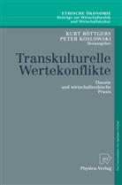 F Koslowski, F Koslowski, Peter Koslowski, Peter F. Koslowski, Kur Röttgers, Kurt Röttgers - Transkulturelle Wertekonflikte