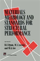 B Dyson, B F Dyson, B. F. Dyson, B.F. Dyson, M G Gee, M. G. Gee... - Materials Metrology and Standards for Structural Performance
