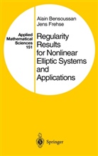 Alai Bensoussan, Alain Bensoussan, Jens Frehse - Regularity Results for Nonlinear Elliptic Systems and Applications