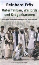 Reinhard Erös - Unter Taliban, Warlords und Drogenbaronen