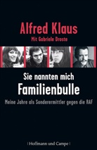 Gabriele Droste, Alfre Klaus, Alfred Klaus - Sie nannten mich Familienbulle