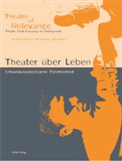 Manjul Bharadwaj, Max Fuchs, Monika Griefahn, Ute Handwerg, Klaus Hoffmann, Harald Kleem... - Theater über Leben /Theatre of Relevance