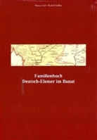 Marco Leitl, Rudolf Müller - Familienbuch der katholischen Pfarrgemeinde Deutsch-Elemer im Banat sowie ihrer Filialen 1790-1944